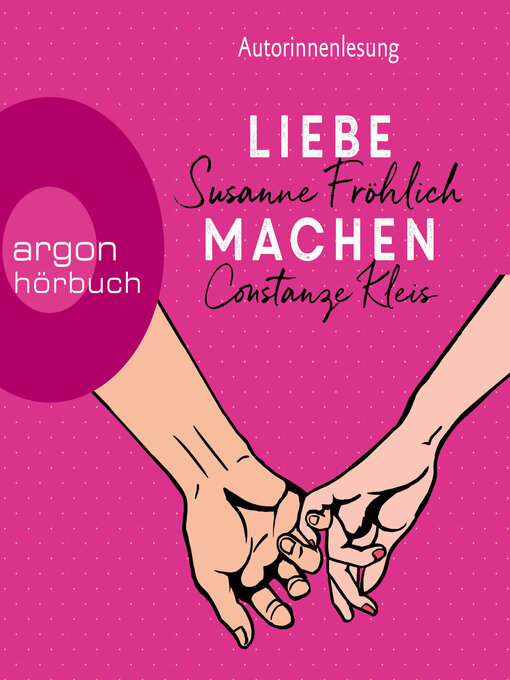 Title details for Liebe machen--Das Bestseller-Duo über die Liebe by Susanne Fröhlich - Available